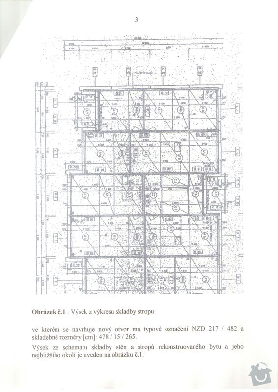 Vyříznutí části nosné zdi dle projektu (dělící zeď v panelovém 1+1 o delce cc 2,4 m) včetně instalace nosných ocelových výztuh: Technicka_zprava_2